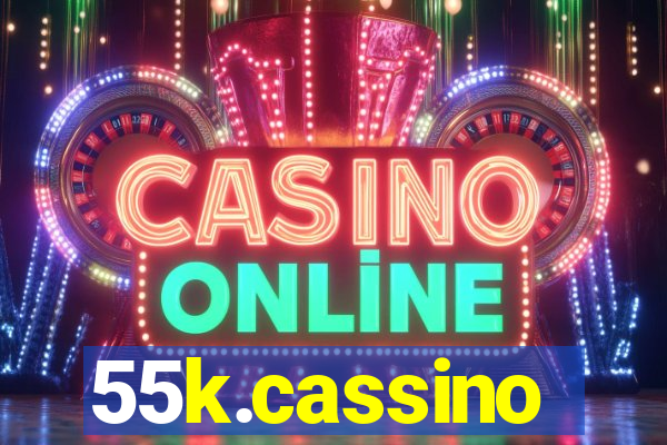 55k.cassino