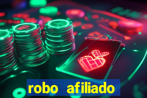 robo afiliado funciona mesmo