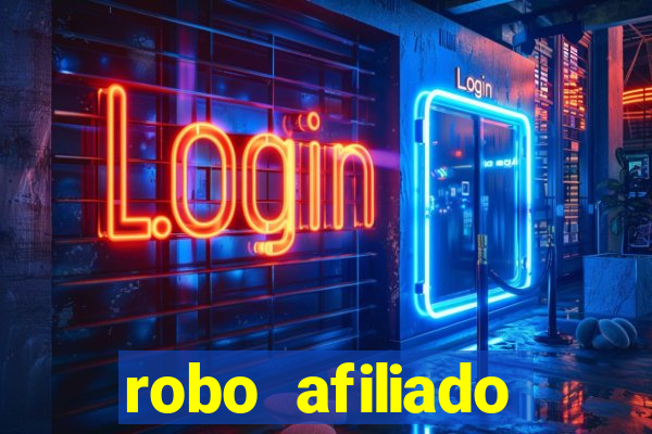 robo afiliado funciona mesmo