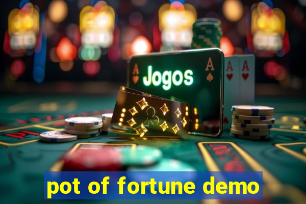 pot of fortune demo