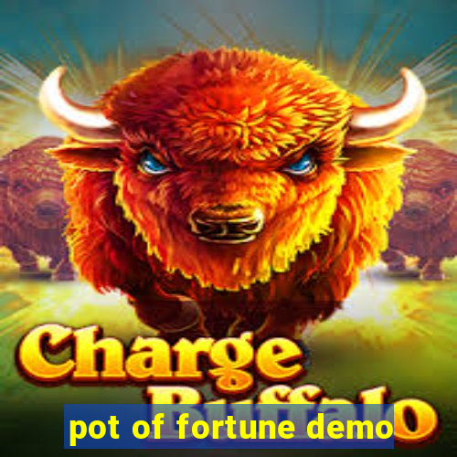 pot of fortune demo