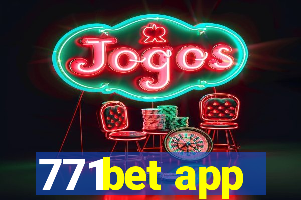 771bet app