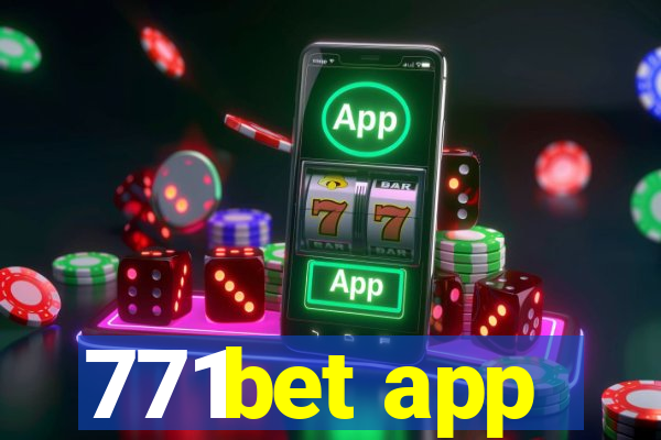 771bet app