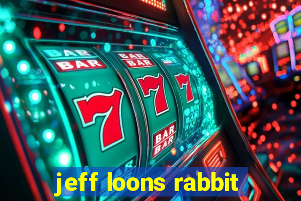 jeff loons rabbit