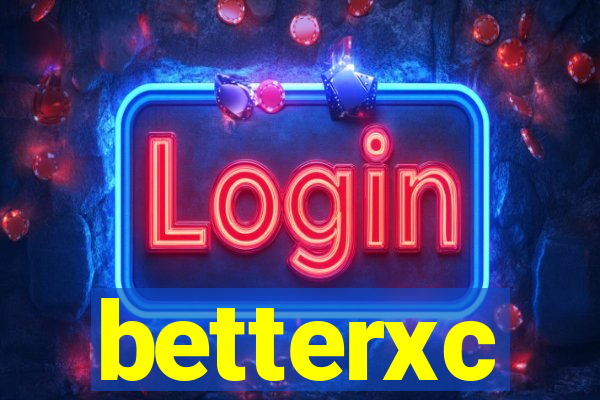 betterxc