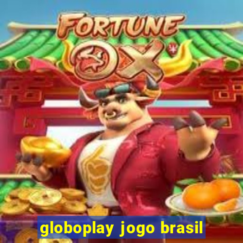 globoplay jogo brasil