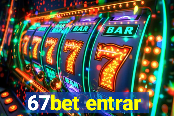 67bet entrar