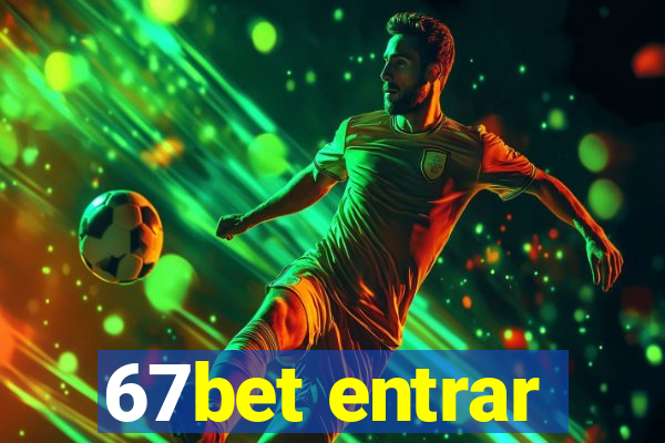 67bet entrar