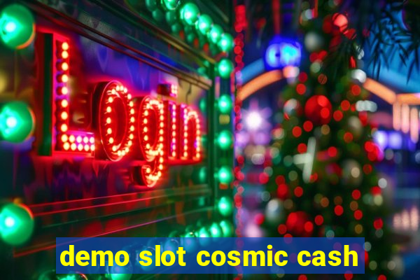 demo slot cosmic cash