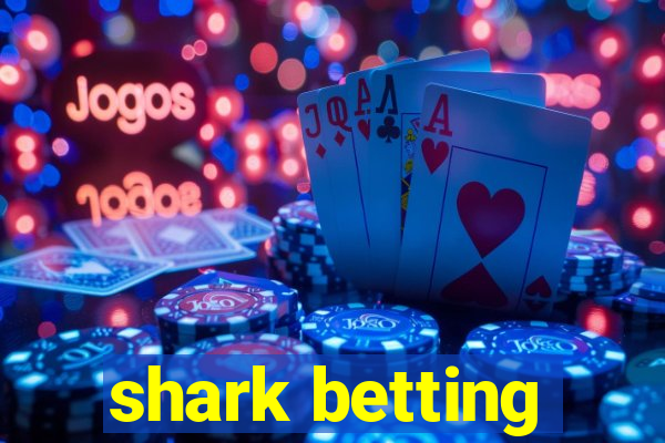 shark betting