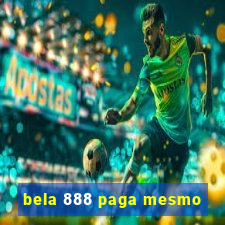 bela 888 paga mesmo