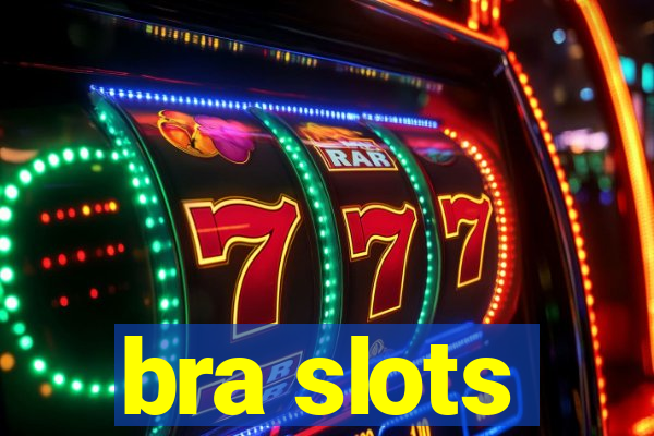 bra slots