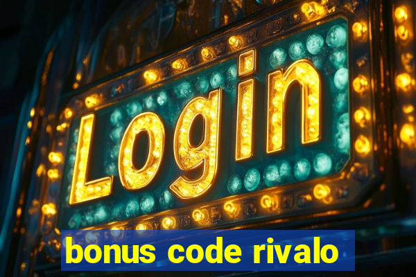 bonus code rivalo