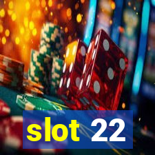 slot 22