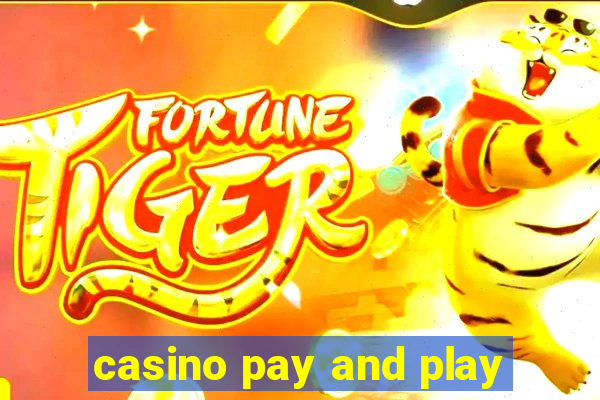 casino pay and play