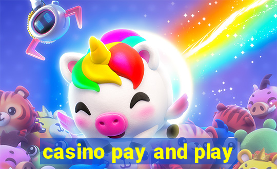 casino pay and play