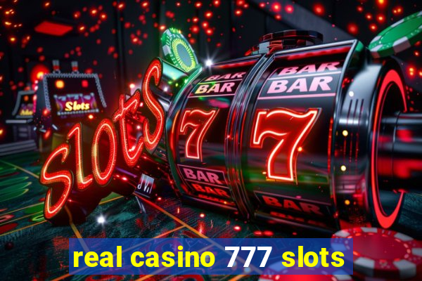 real casino 777 slots