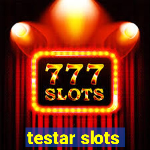 testar slots