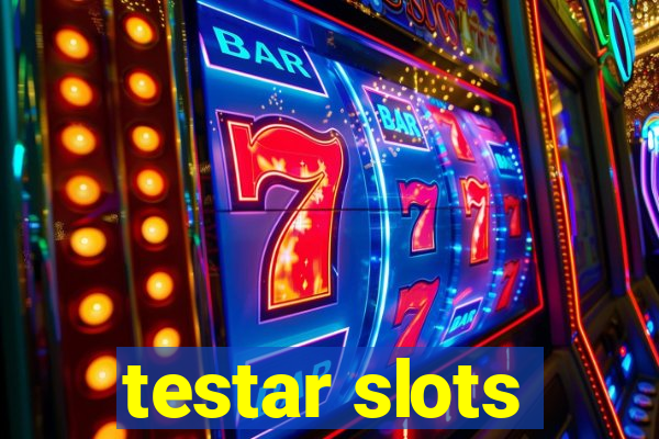 testar slots