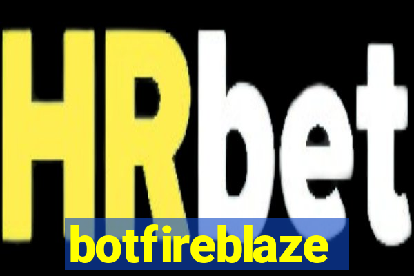 botfireblaze