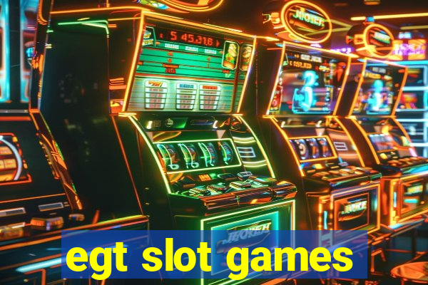 egt slot games