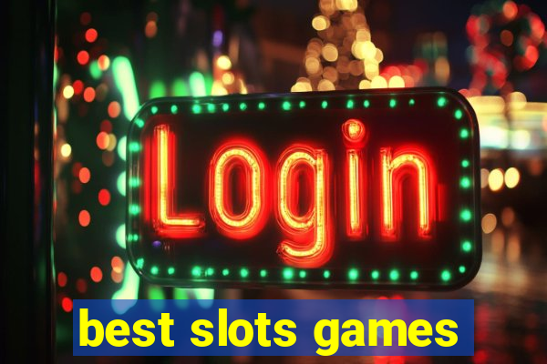 best slots games