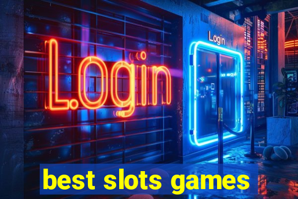 best slots games