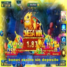 bonus casino sin deposito