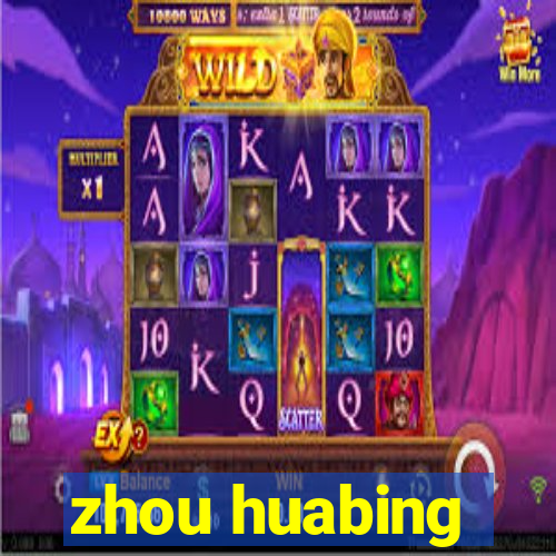 zhou huabing