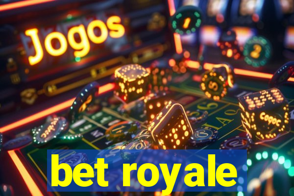 bet royale