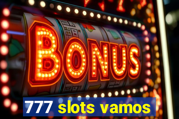 777 slots vamos