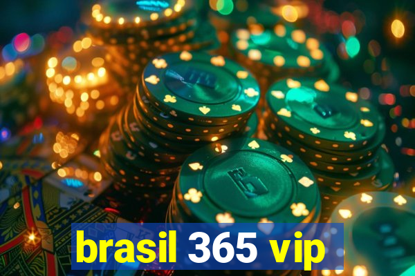 brasil 365 vip