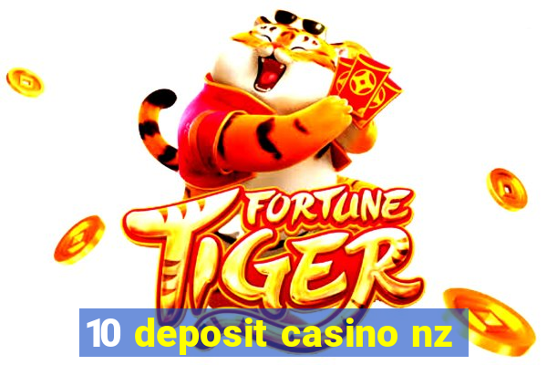 10 deposit casino nz