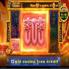 12win casino free credit