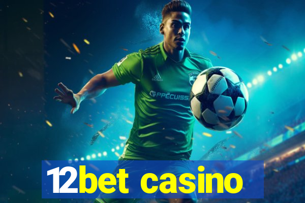 12bet casino