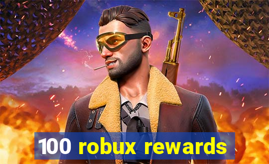 100 robux rewards