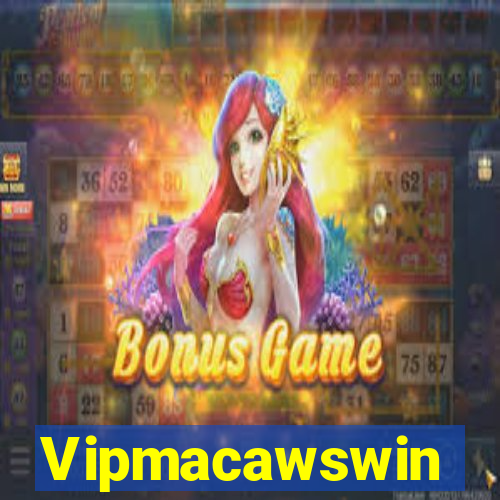 Vipmacawswin