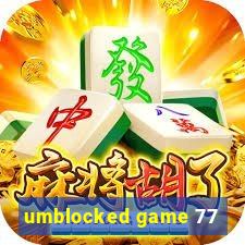 umblocked game 77