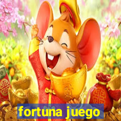 fortuna juego