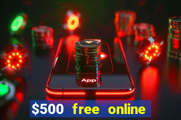 $500 free online casino bonus