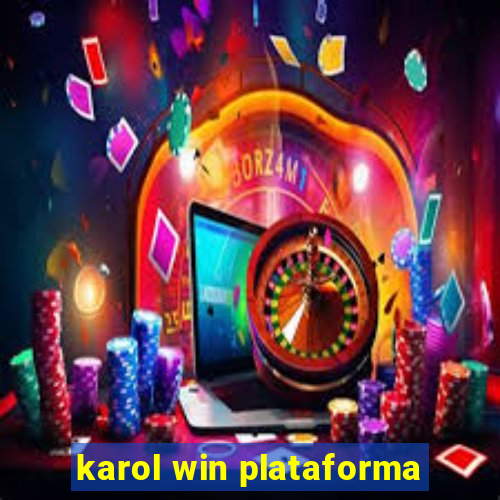 karol win plataforma