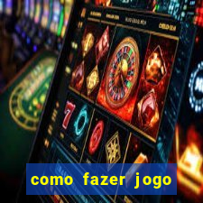 como fazer jogo pela internet