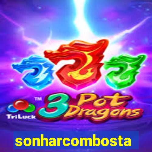 sonharcombosta