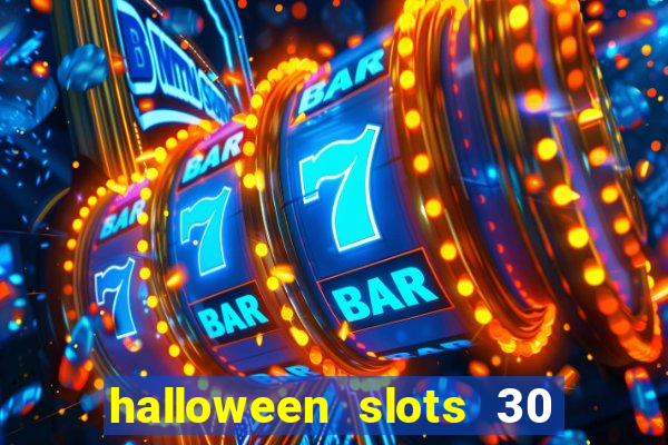 halloween slots 30 linhas multi jogos