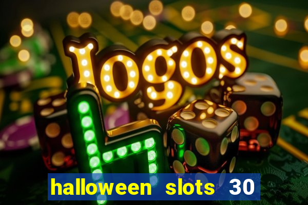 halloween slots 30 linhas multi jogos