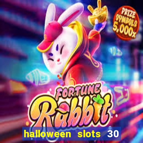 halloween slots 30 linhas multi jogos