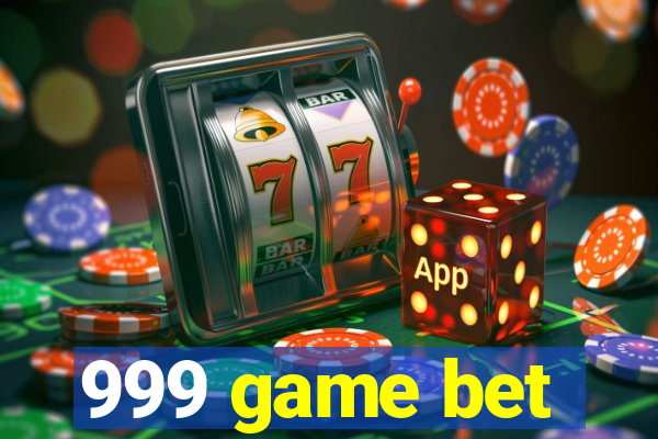 999 game bet