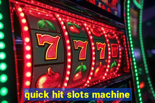 quick hit slots machine