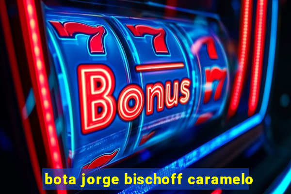 bota jorge bischoff caramelo