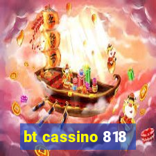 bt cassino 818